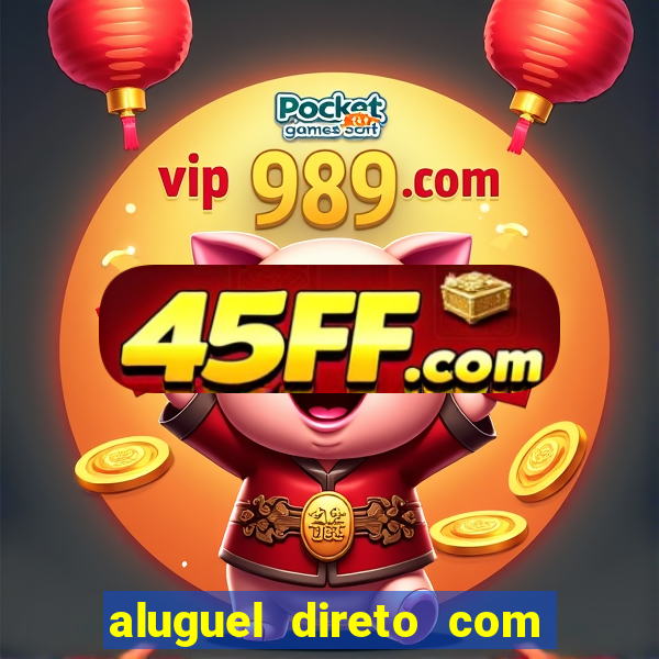 aluguel direto com proprietario leopoldina porto alegre